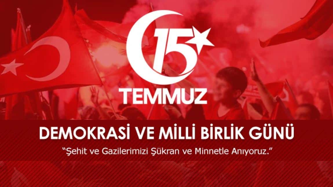 15 Temmuz Demokrasi ve Milli Birlik Günü